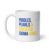 Poodles Pearls & Educated Sigma Girls White Glossy Mug